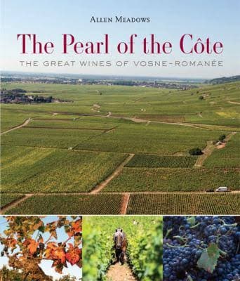 The Pearl of the Cote, The Great Wines of Vosne-Romanee by Allen D. Meadows cover